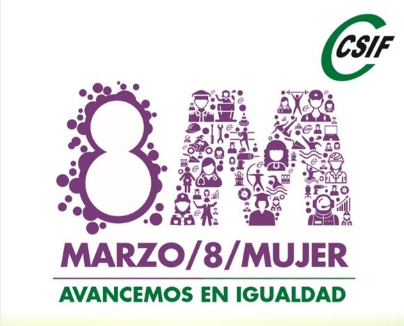 CSIF conmemora el 8 de marzo denunciando las situaciones de discriminación, abuso y violencia que sufren las mujeres de todo el mundo.
