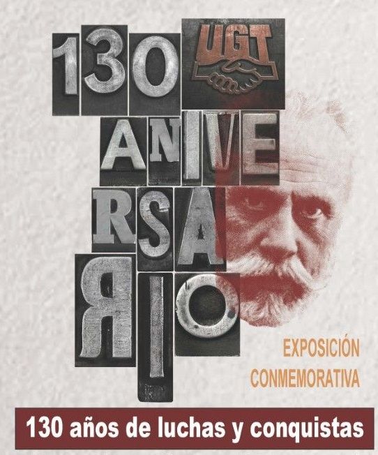 UGT clausura entre mañana y el jueves los actos del 130 aniversario