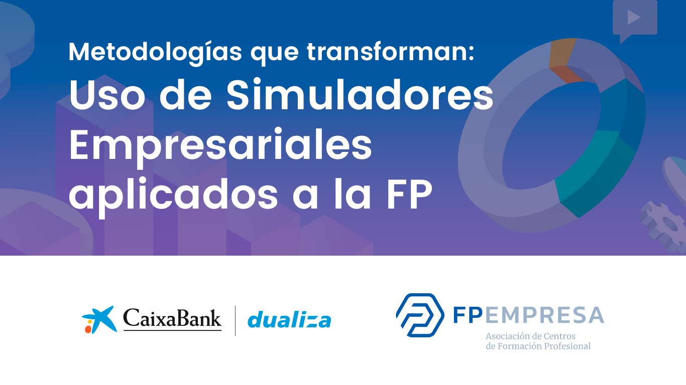 CaixaBank Dualiza y FPEmpresa formarán gratuitamente a docentes de FP en el uso de simuladores empresariales