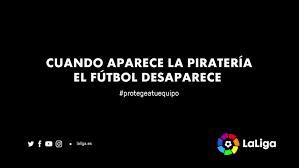 LaLiga refuerza su canal de denuncias contra la piratería